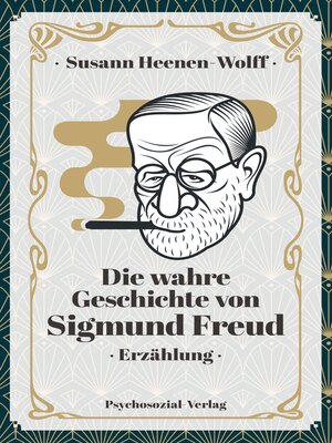 cover image of Die wahre Geschichte von Sigmund Freud